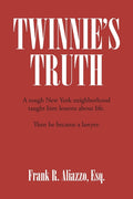 Twinnie's Truth: A tough New York neighborhood taught him lessons about life. Then he became a lawyer.