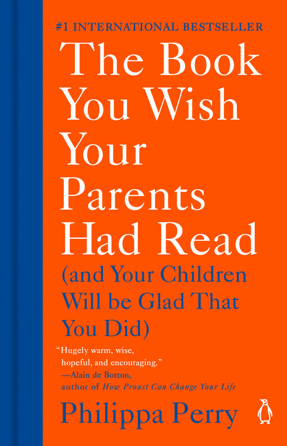 The Book You Wish Your Parents Had Read: (And Your Children Will Be Glad That You Did)